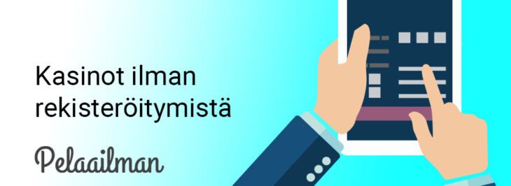 Kasinot ilman rekisteröitymistä